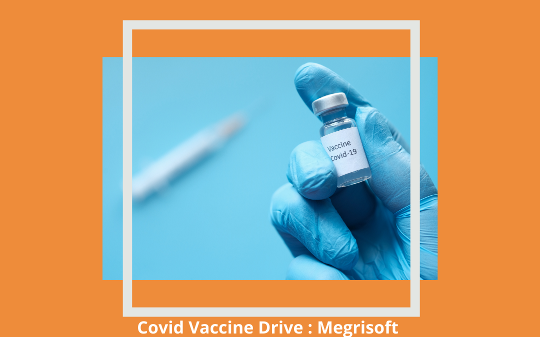 Megrisoft Announces to Fight Against Covid 19 and Launch a Vaccine Program for the Staff and Its Families.