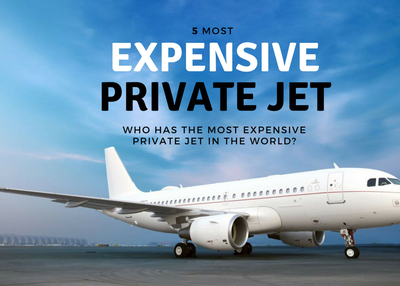 Who Has the Most Expensive Private Jet in the World?