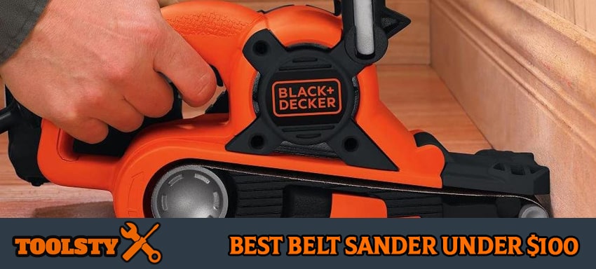 Best Belt Sander Under $100 For 2021: Top 10 Models Tested And Reviewed – Toolsty