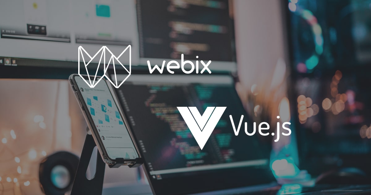 Webix vs Vue.js. When It’s Time to Choose Webix