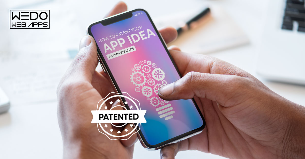 A Step-by-Step Guide on How to Patent Your App