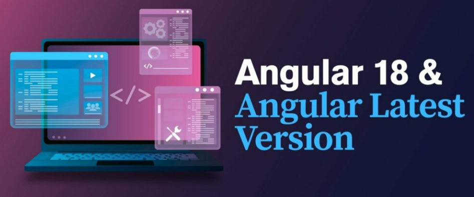 Angular 18: What’s New and Why It Matters