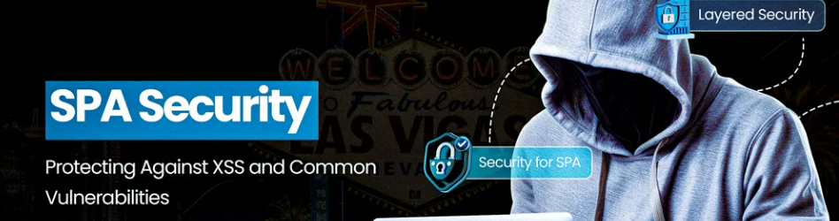 Strengthening Your Single-Page Application Against XSS and Other Threats