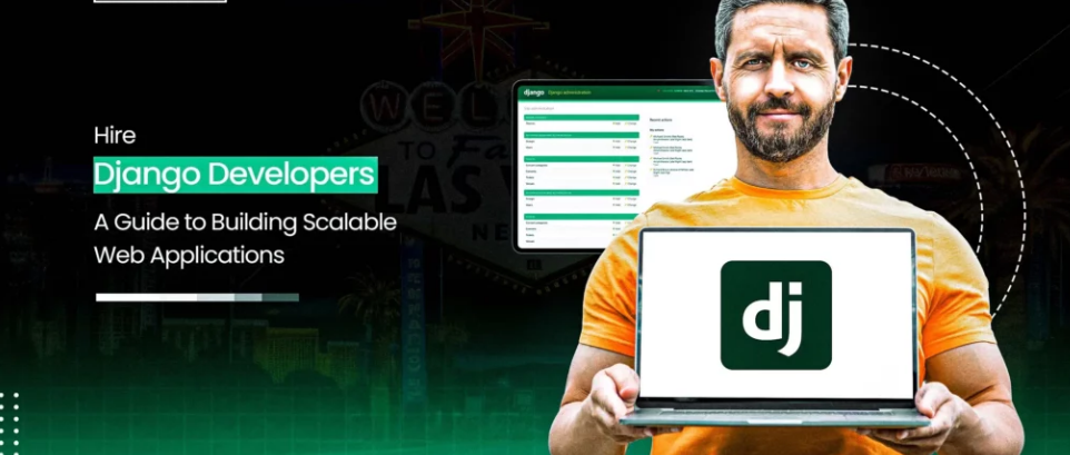 Why Businesses Prefer Django for Web Development