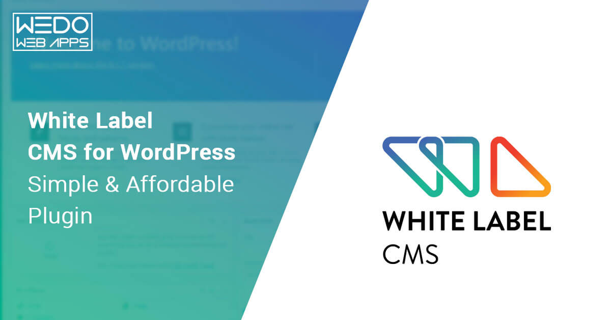 Unleashing the Power of White Label CMS for WordPress
