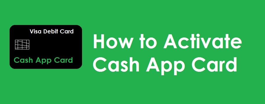 Understand Two Different Ways To Activate Cash App Card In No Time