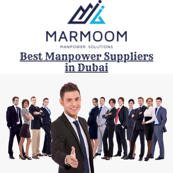 We Offer Best Manpower Suppliers in Dubai - Marmoom
