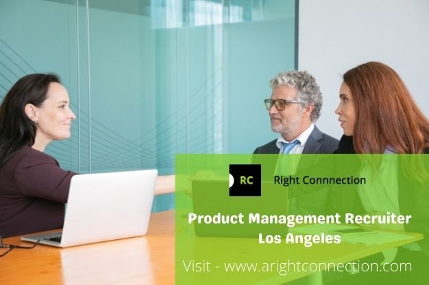 Product Management Recruiter Los Angeles | Right Connection