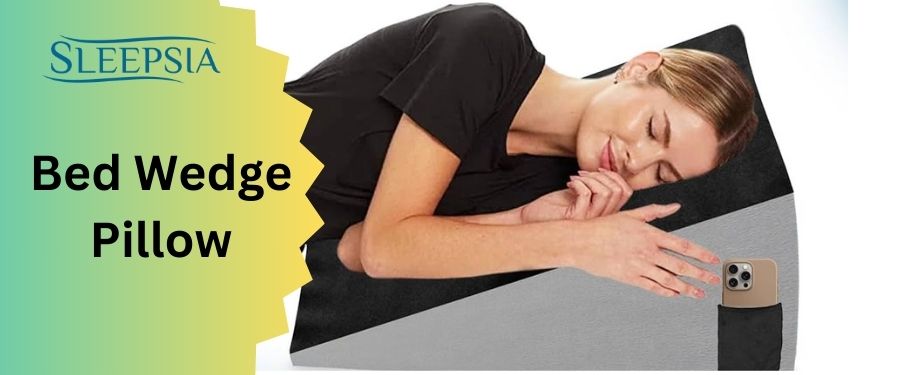 Elevate Your Comfort: The Benefits of Using a Bed Wedge Pillow
