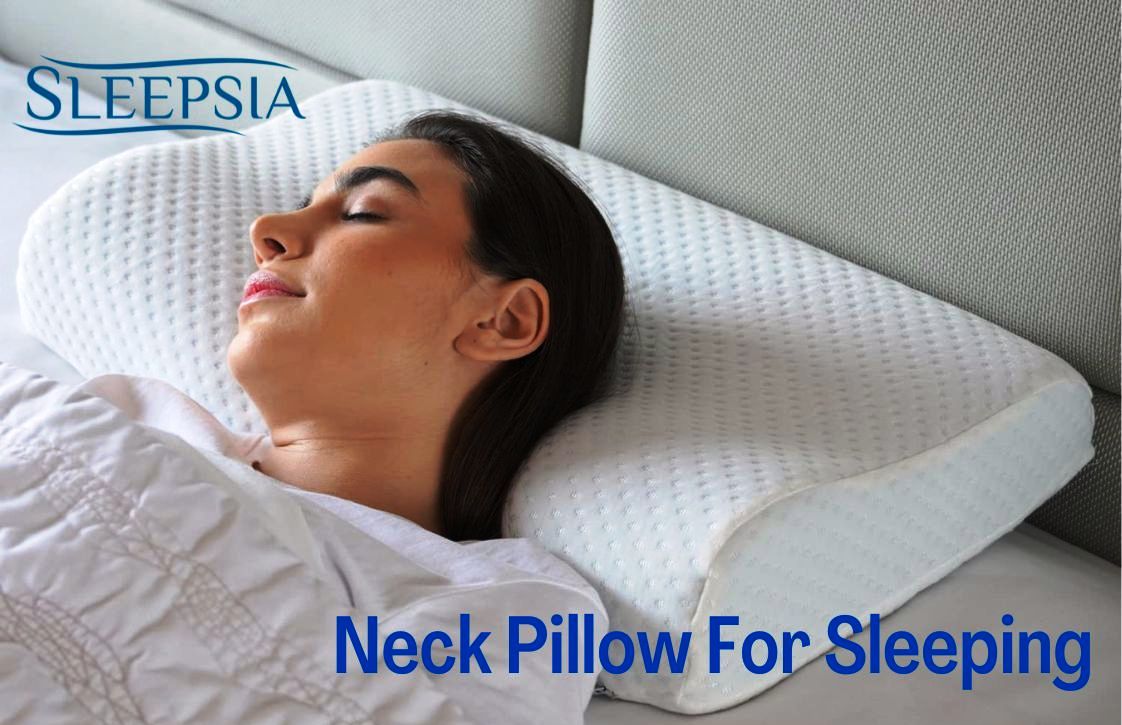 Neck Pillow for Sleeping: A Perfect Topper for Sleep Time