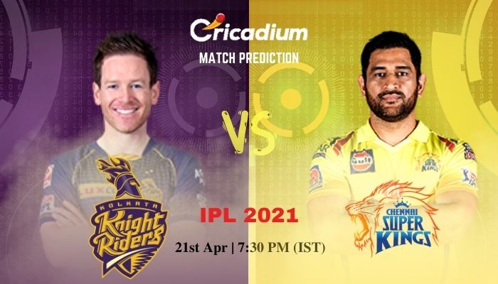 KKR vs CSK Match Prediction Who Will Win Today IPL 2021 Match 15 – April 21th, 2021