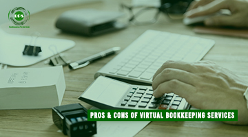 Pros & Cons of Virtual Bookkeeping Services