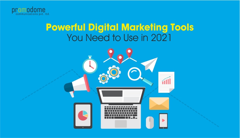 Powerful Digital Marketing Tools You Need In 2021