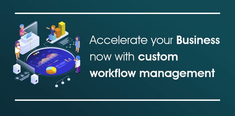How Can I Accelerate My Business with Custom Invoice Workflow Management?