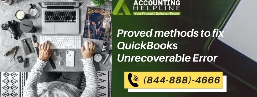 Proved methods to fix QuickBooks Unrecoverable Error