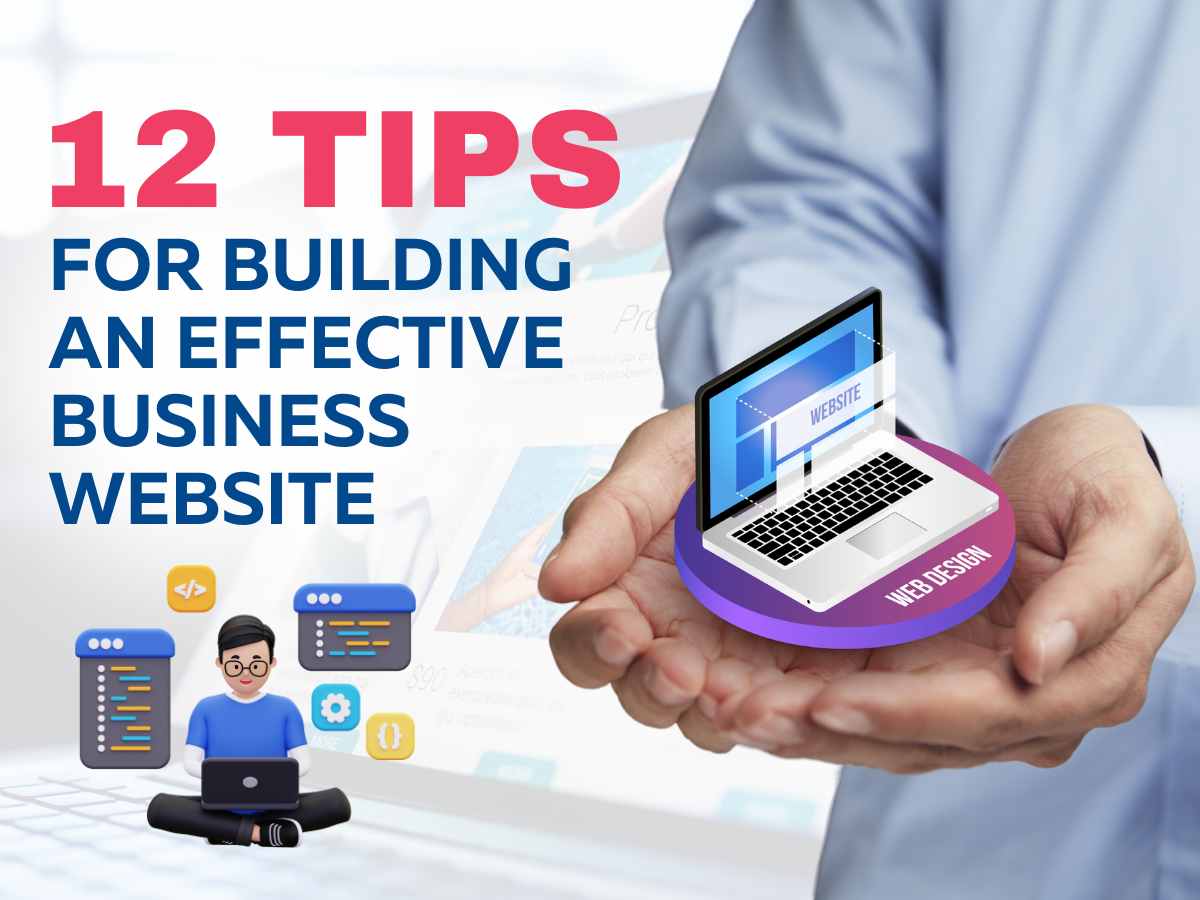 12 Tips for Building an Effective Business Website