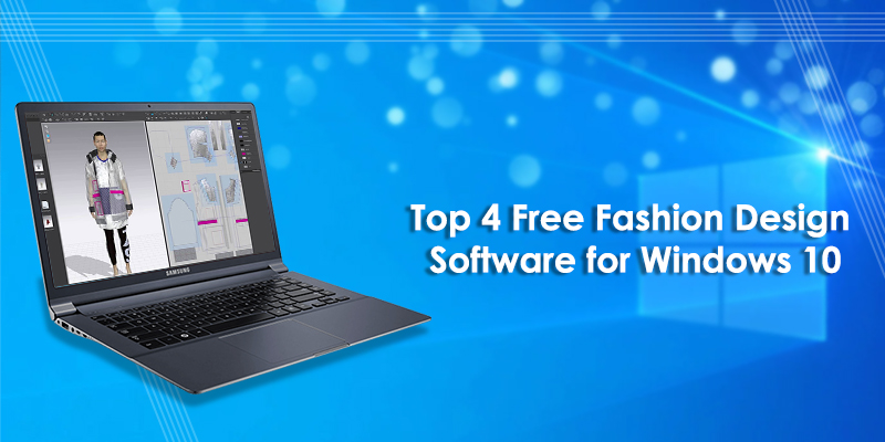 Top 4 Free Fashion Design Software for Windows 10