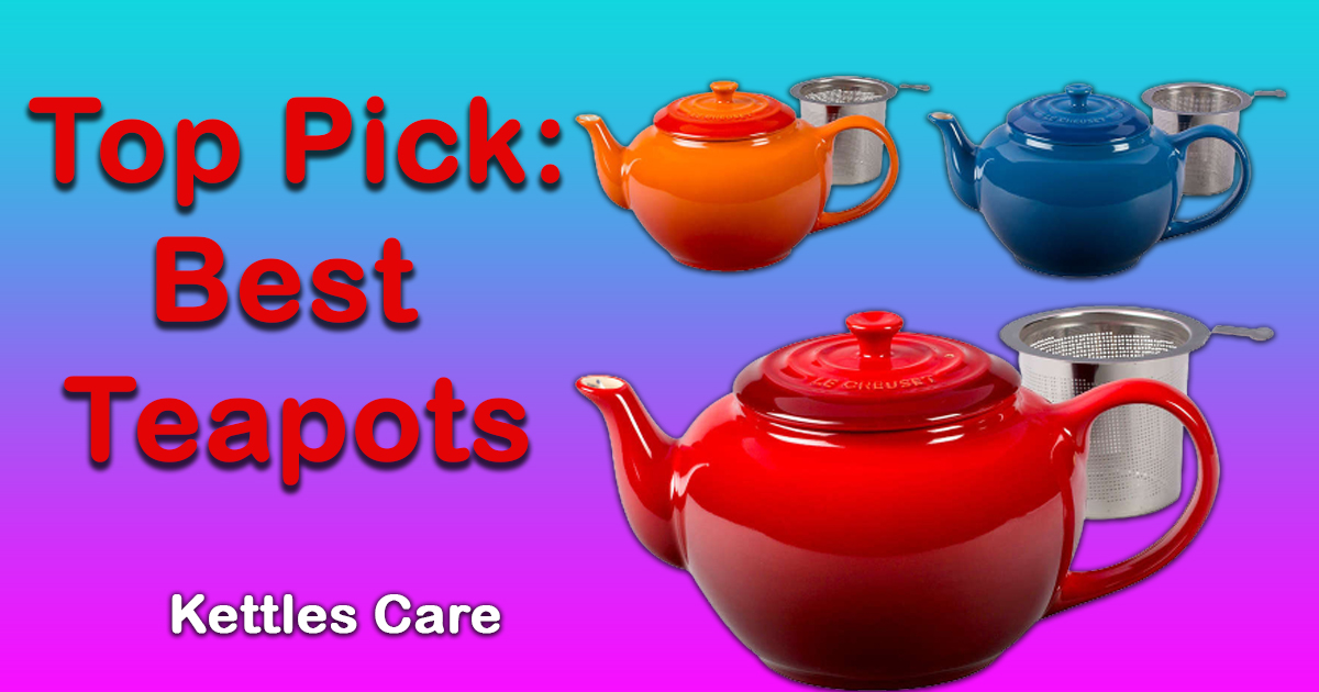 What’s The Unique Difference Between [ Teapot vs Tea Kettle ]