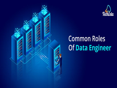 What does Data engineer do and their 3 common roles?