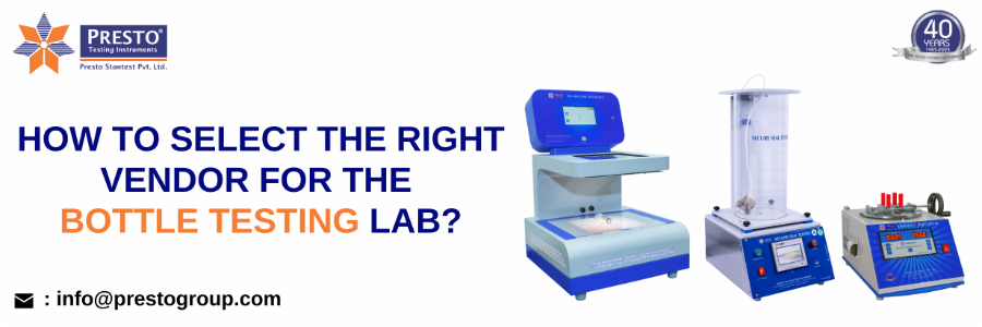 How To Select The Right Vendor For The Bottle Testing Lab?
