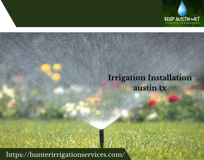 irrigation installation austin tx
