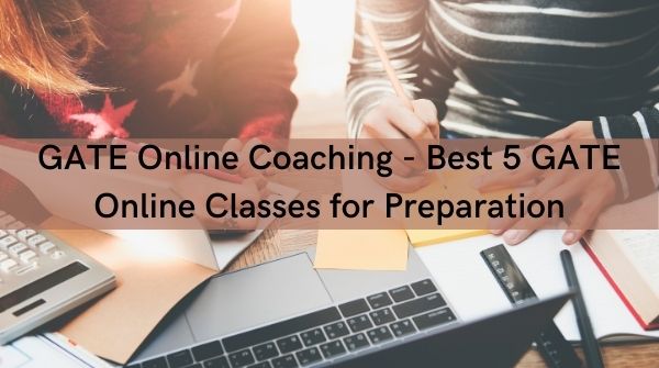 GATE Online Coaching - Best 5 GATE Online Classes for Preparation