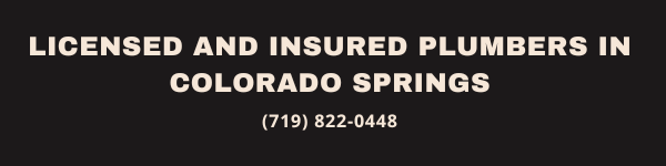 Every Plumbing Problem Needs a Plumber Colorado Springs