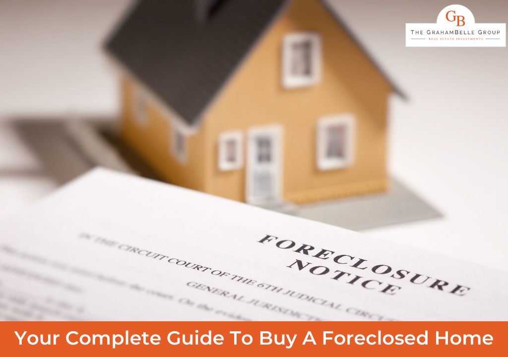 Your Complete Guide To Buy A Foreclosed Home
