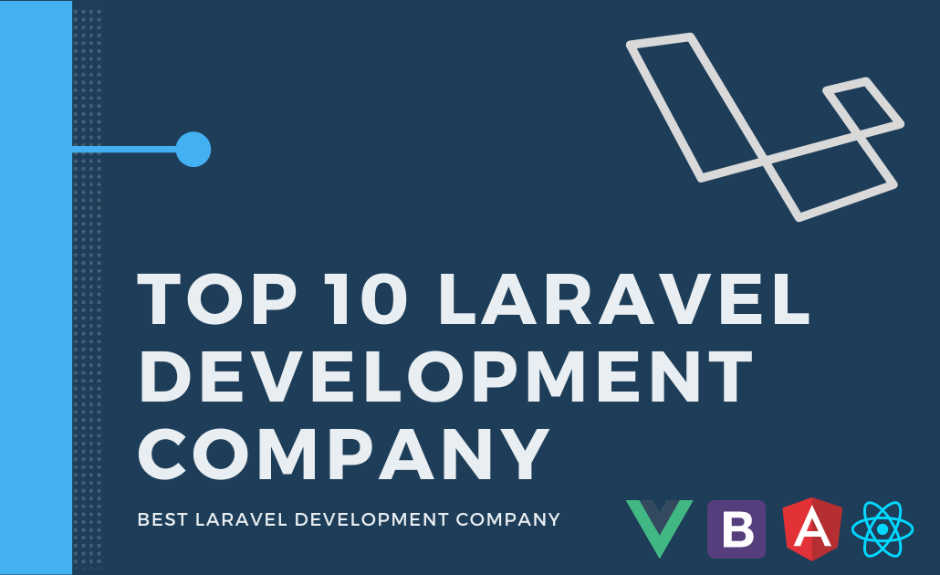 Top Laravel Development Company in the USA 2021