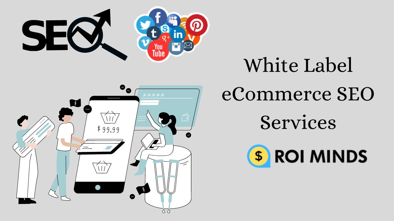 Why White-Label eCommerce SEO Services Are The Future Of Digital Marketing