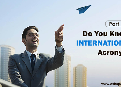 Do You Know These International Trade Acronyms? | Part 2