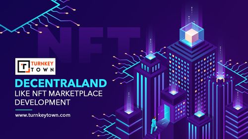 How To Sell Decentraland Like Nft Marketplace Development?