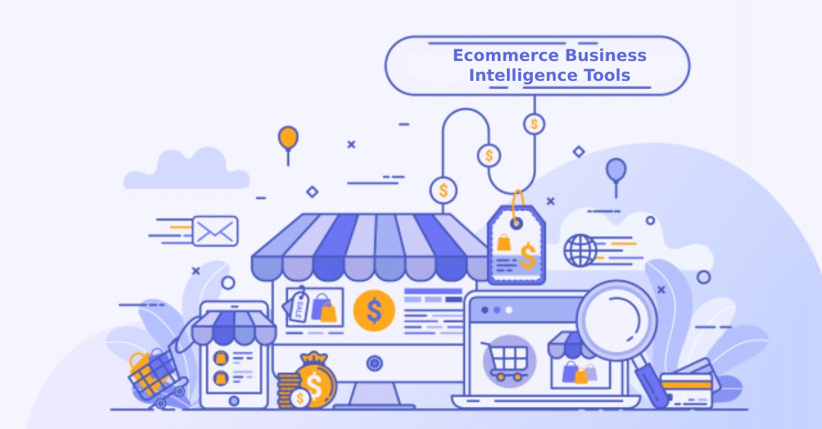 Top 5 Ecommerce Business Intelligence Tools for 2021