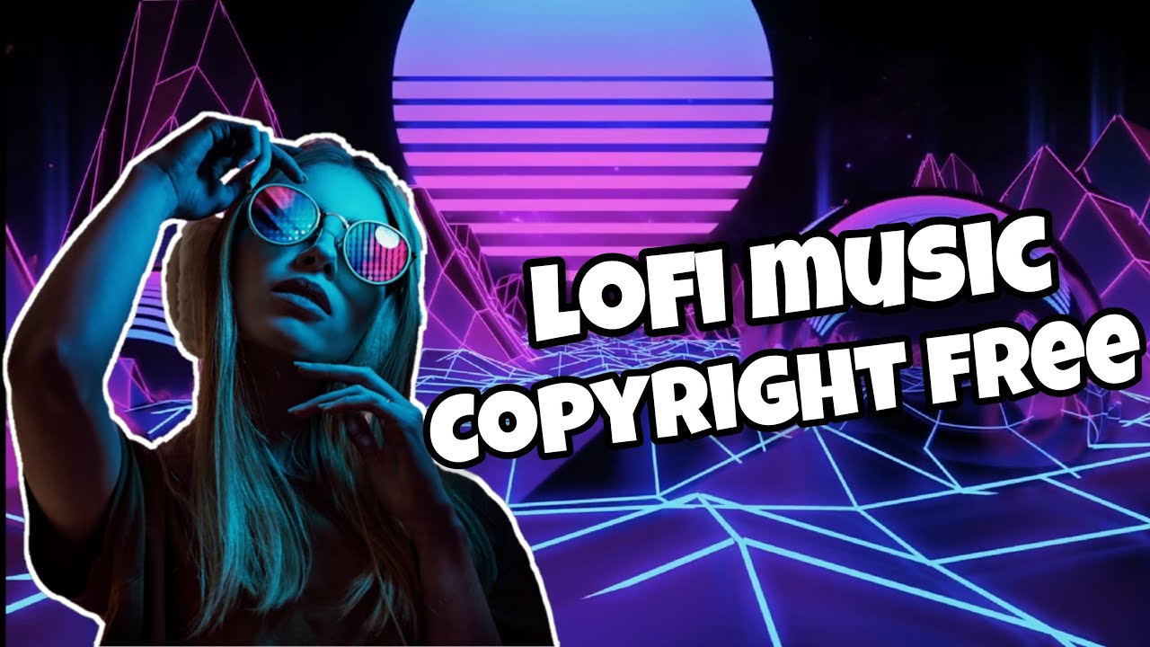 Lofi Music No Copyright