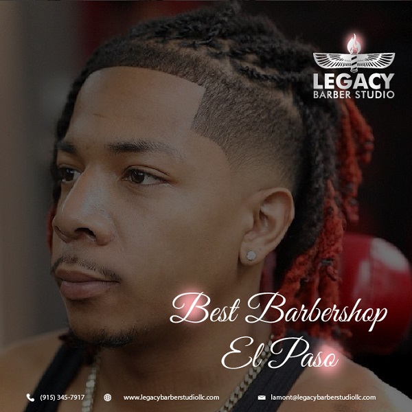 Best Barbershop El Paso - Legacy Barber Studio LLC