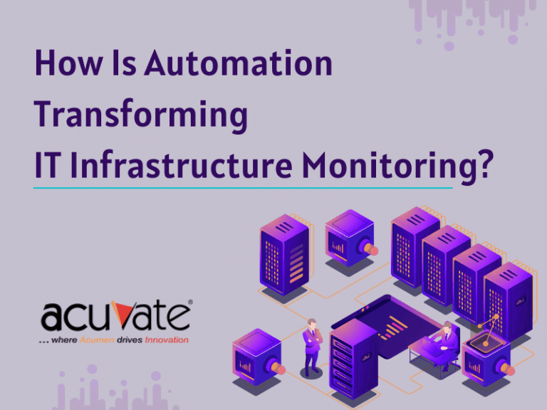 How is automation transforming IT Infrastructure Monitoring