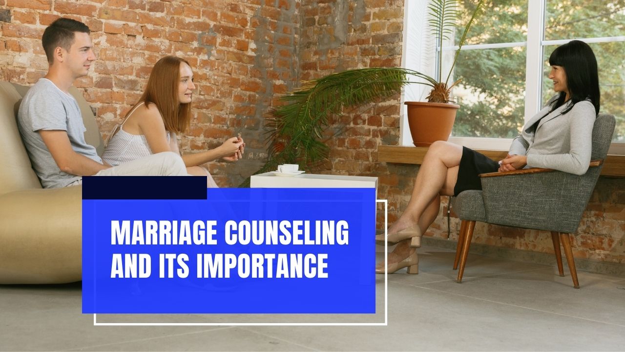 Marriage counseling and its importance