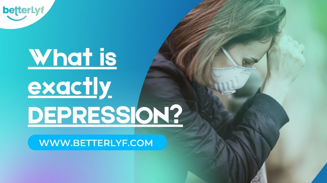 What is exactly depression?