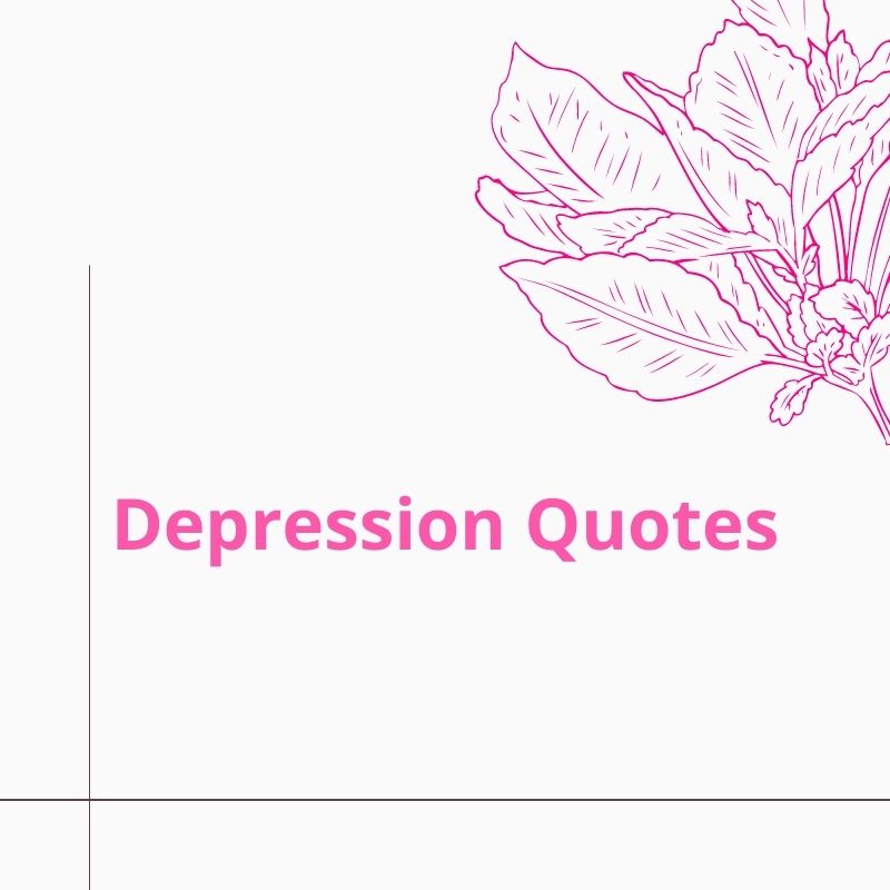 Some Useful depression quotes!