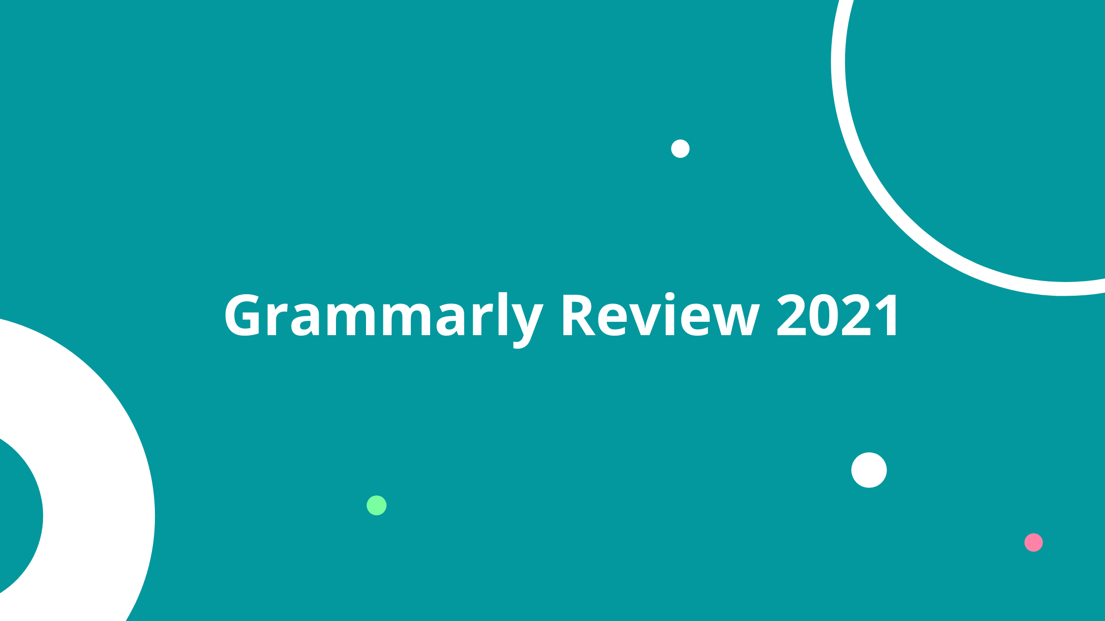 Grammarly Review 2021