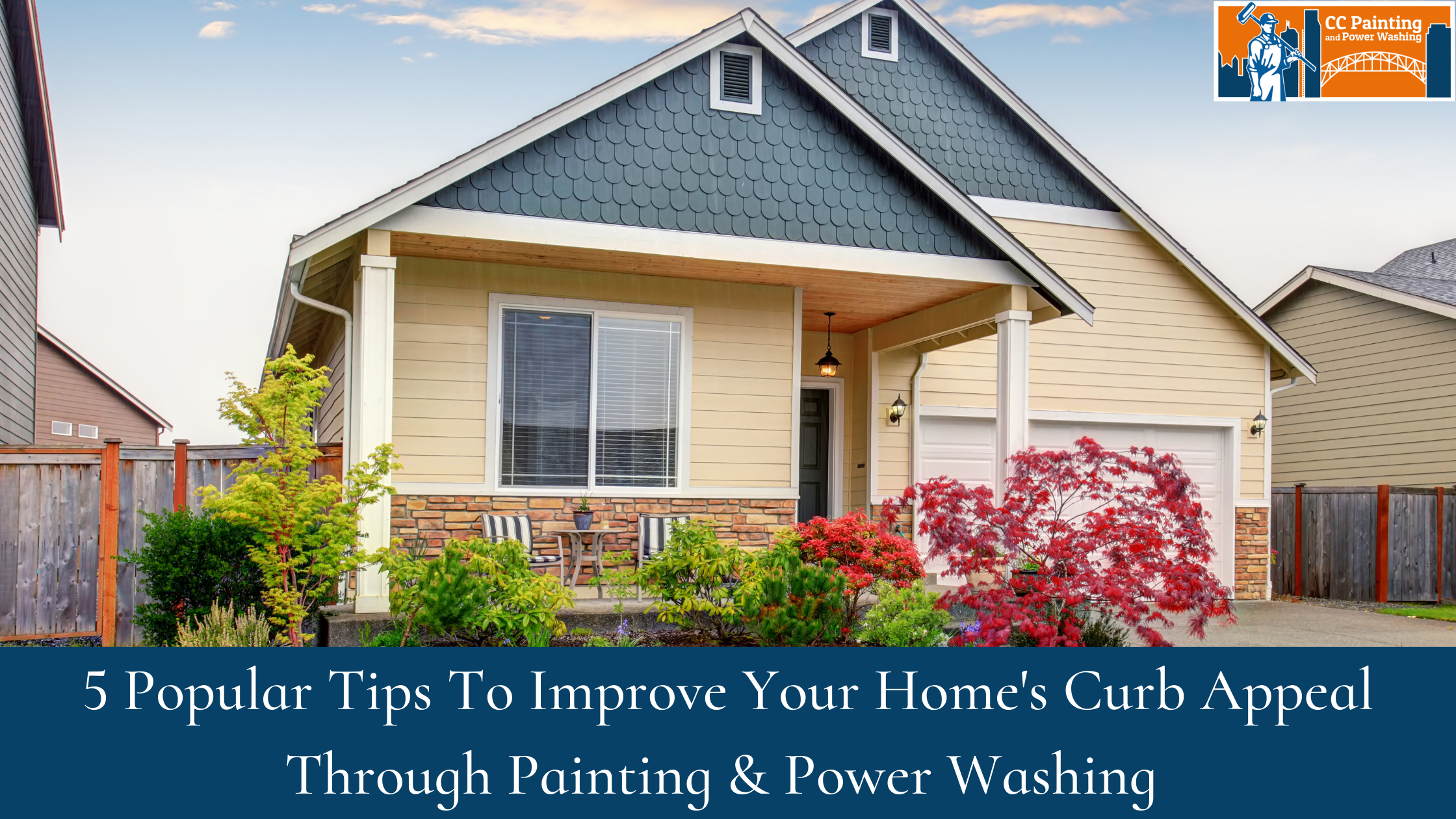 5 Popular Tips To Improve Your Home’s Curb Appeal Through Painting & Power Washing