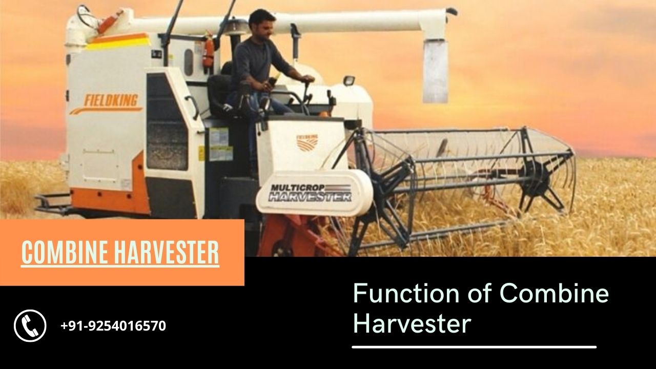 What is the function of combine harvester?