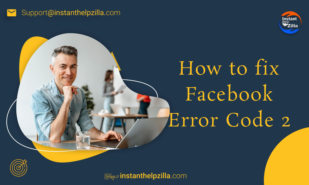 How to fix Facebook Error Code 2?