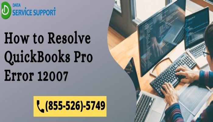 How to resolve QuickBooks Pro Error 12007