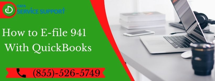 Easy Guide On How to E-file 941 With QuickBooks