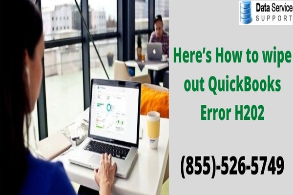 Methods to resolve QuickBooks error h202 windows 10