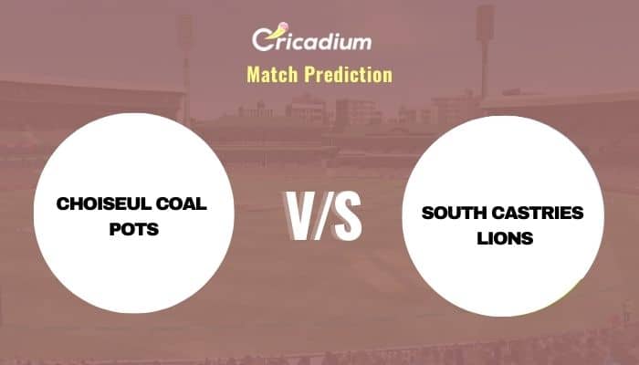 CCP vs SCL  Match Prediction Who Will Win Today Dream11 St. Lucia T10 Blast, 2021 2nd Semi-Final