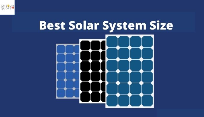 Which Is The Best Solar System Size To Install In Australia?