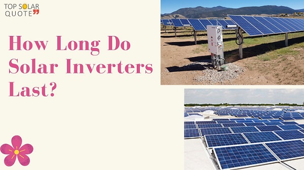 How long do solar Inverter Last?| Solar Panel Inverters