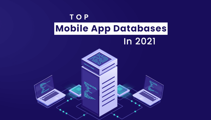 Top Mobile App Databases in 2021